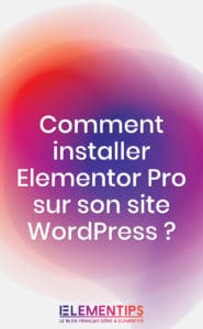 Lire la suite à propos de l’article Comment installer Elementor Pro sur ton site WordPress ?